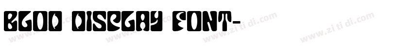 blod display font字体转换